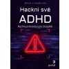 Hackni své ADHD - Jesse J. Anderson