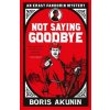 Not Saying Goodbye (Boris Akunin)()