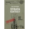 Strata kontroly - Eric Schlosser