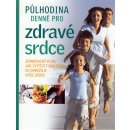 Půlhodina denně pro zdravé srdce - Kolektiv autorů, Jan Pirk