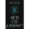 Deti cti a pomsty - Tomi Adeyemi