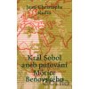 Král Sobol aneb putování Mórice Beňovského - Jean-Christophe Rufin