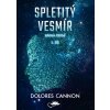 Spletitý vesmír – Kniha první (1. díl) (Dolores Cannon)