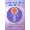 Taoistická cesta omlazení - Chia Mantak