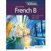 French B for the IB Diploma Second Edition (Lauren Lechelle)()