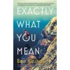 Exactly What You Mean - Ben Hinshaw, Viking