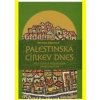 PALESTINSKÁ CÍRKEV DNES