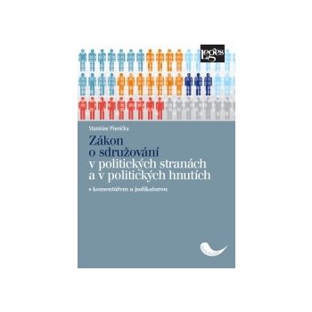 Zákon o sdružování v politických stranách a v politických hnutích s komentářem a judikaturou - Stanislav Pšenička