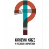 Církevní krize v otázkách a odpovědích