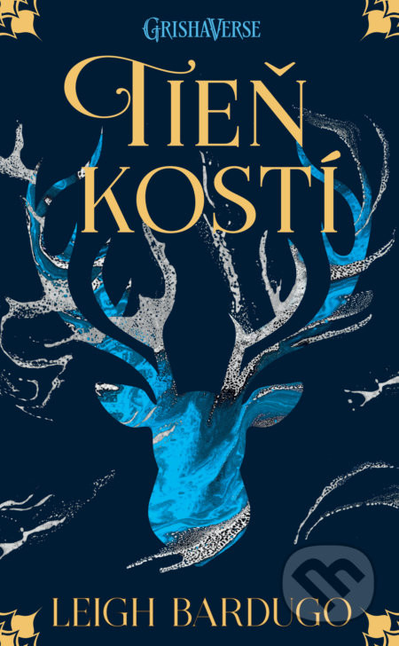 Tieň kostí - Leigh Bardugo