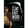 Clint Eastwood, le dernier des géants (Guillaume Evin)(Pevná)