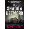 The Shadow Network - Tony Kent
