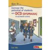 How to Increase the Potential of Students with DCD (Dyspraxia) in Secondary School