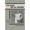 Stalinism for All Seasons (Vladimir Tismaneanu)(Pevná)