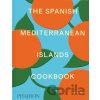 The Spanish Mediterranean Islands Cookbook - Jeff Koehler