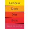 Laziness Does Not Exist