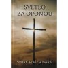 Svetlo za oponou - Štefan Kováč Adamov