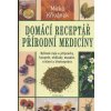 Domácí receptář přírodní medicíny