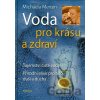 Voda pro krásu a zdraví - Michaela Merten