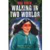 Walking in Two Worlds - Wab Kinew