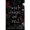 With Visions of Red (Trisha Wolfe)(Brožovaná)