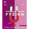 Superjednoduchá fyzika - Kolektív autorov