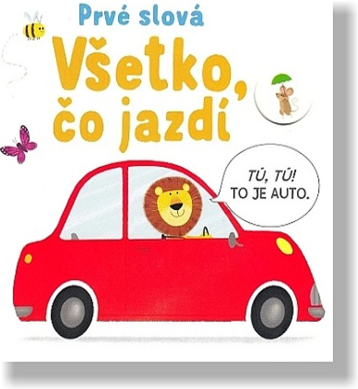 Prvé slová Všetko, čo jazdí