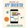 Become an App Inventor: The Official Guide from MIT App Inventor - autor neuvedený