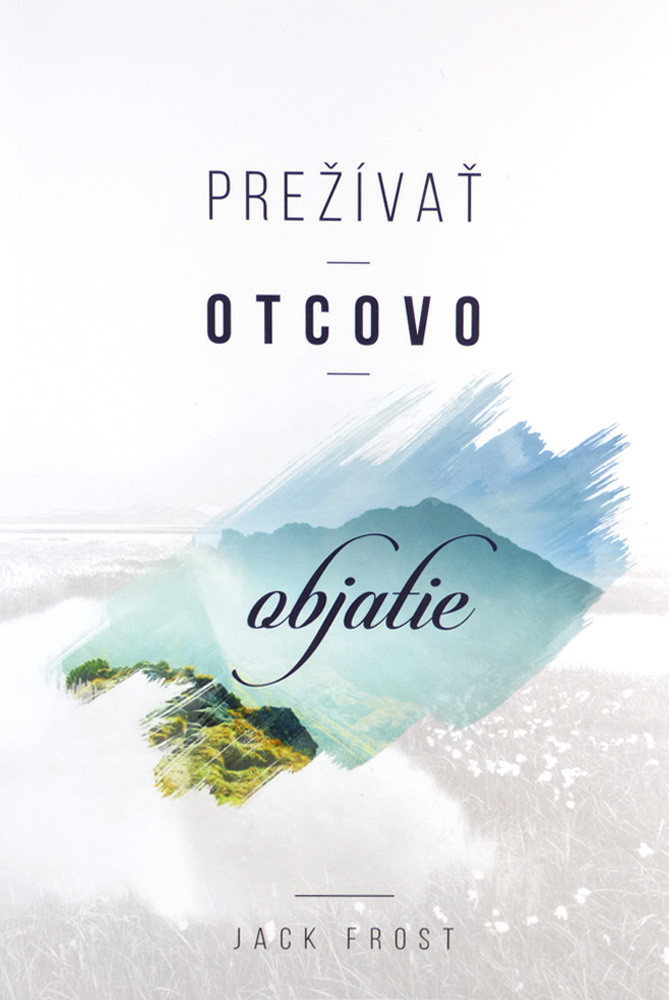 Prežívať otcovo objatie