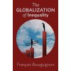 Globalization of Inequality (Francois Bourguignon,Francois Bourguignon,Thomas Scott-Railton)(Brožovaná)