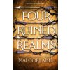 Four Ruined Realms - Mai Corland, Bonnier Books Ltd