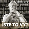 Jste to vy? - Jan Rejžek