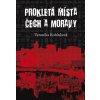 Prokletá místa Čech a Moravy - Veronika Rubínková