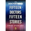 Doctor Who: Fifteen Doctors Fifteen Stories