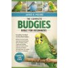 THE COMPLETE BUDGIES BIBLE FOR BEGINNERS
