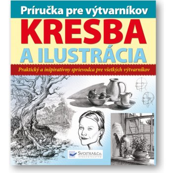 Príručka pre výtvarníkov - kresba a ilustrácia