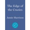 The Edge of the Crazies: A Jules Clement Novel (Harrison Jamie)
