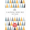 S mlékem, nebo bez - Kamil Provazník