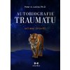 Autobiografie traumatu. Intimní zpověď