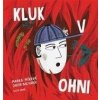 Kluk v ohni - Marka Míková