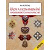 Řády a vyznamenání habsburských monarchií - Ivan Koláčný