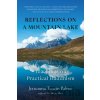 Reflections on a Mountain Lake - Jetsunma Tenzin Palmo