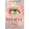 Believe Me - Tahereh Mafi
