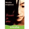 E-kniha Život je pes - Monika Knápková