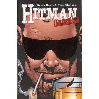 Hitman 3 - Zabijácké eso - Ennis Garth, McCrea John, Garth Ennis; John McCrea