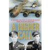 A Higher Call - Adam Makos, Atlantic Books