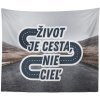 Sablio Deka Život je cesta nie cieľ 150x120