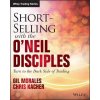 Short Selling with the O'Neil Disciples