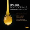 Handel: Dixit Dominus / Giovanni Battista Ferrandini: Il Pianto Di Maria (CD) (Deborah Cachet, Rachel Redmond, Sophie Rennert, Vlaams Radiokoor, Il Gardellino Baroque Orchestra, Bart van Reyn)