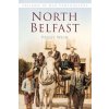 North Belfast (Peggy Weir)(Brožovaná)